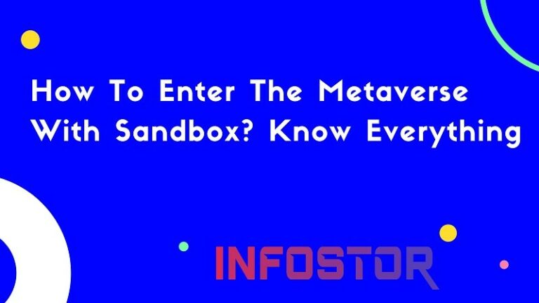 How To Enter The Metaverse With Sandbox ? Know Everything !