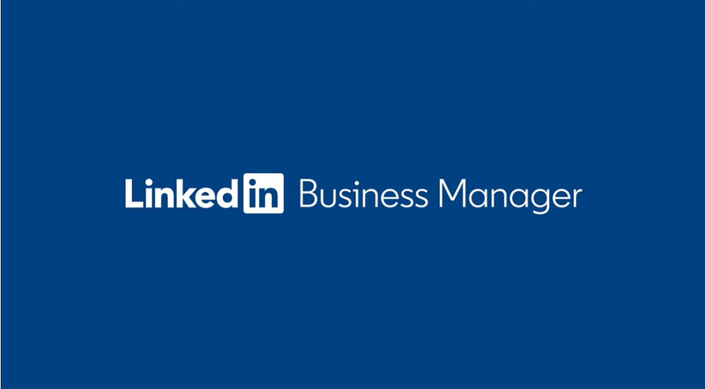 LinkedIn Business Manager To Enhance Pages And Campaign Manager Experiences 