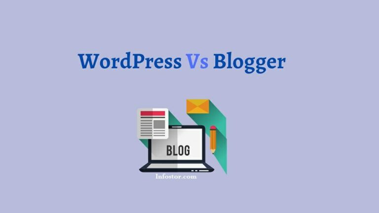 WordPress Vs Blogger Which One To Choose For Blogging Find Out